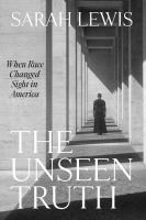Unseen Truth: When Race Changed Sight in America