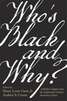 Whos Black and Why?: A Hidden Chapter from the Eighteenth-Century Invention of Race