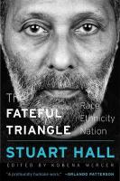 Fateful Triangle: Race, Ethnicity, Nation