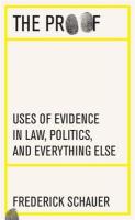 Proof: Uses of Evidence in Law, Politics, and Everything Else