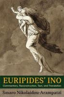 Euripides Ino: Commentary, Reconstruction, Text, and Translation