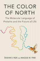 Color of North: The Molecular Language of Proteins and the Future of Life