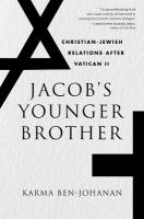 Jacobs Younger Brother: Christian-Jewish Relations after Vatican II
