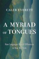 Myriad of Tongues: How Languages Reveal Differences in How We Think