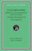 Miscellaneous Epics and Elegies. Other Fragments. Testimonia