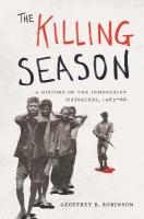 Killing Season: A History of the Indonesian Massacres, 1965-66