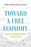 Toward a Free Economy: Swatantra and Opposition Politics in Democratic India