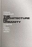 Architecture of Urbanity: Designing for Nature, Culture, and Joy