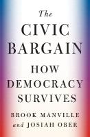 Civic Bargain: How Democracy Survives
