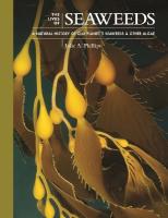 Lives of Seaweeds: A Natural History of Our Planet's Seaweeds and Other Algae