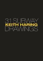 Keith Haring: 31 Subway Drawings