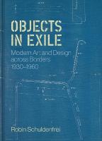 Objects in Exile: Modern Art and Design across Borders, 19301960