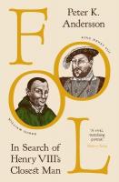 Fool: In Search of Henry VIII's Closest Man
