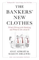 Bankers New Clothes: Whats Wrong with Banking and What to Do about It - New and Expanded Edition