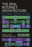 Real Internet Architecture: Past, Present, and Future Evolution