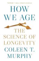 How We Age: The Science of Longevity