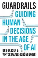 Guardrails: Guiding Human Decisions in the Age of AI