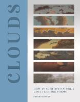 Clouds: How to Identify Natures Most Fleeting Forms