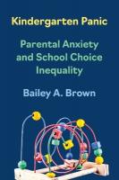 Kindergarten Panic: Parental Anxiety and School Choice Inequality