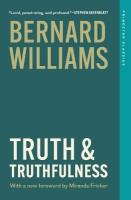 Truth and Truthfulness: An Essay in Genealogy