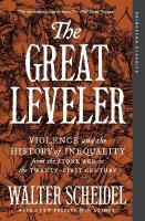Great Leveler: Violence and the History of Inequality from the Stone Age to the  Twenty-First Century