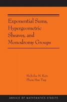 Exponential Sums, Hypergeometric Sheaves, and Monodromy Groups