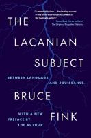 Lacanian Subject: Between Language and Jouissance