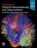 Fitzgerald's Clinical Neuroanatomy and Neuroscience 8th edition