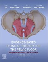 Evidence-Based Physical Therapy for the Pelvic Floor: Bridging Science and Clinical Practice 3rd edition