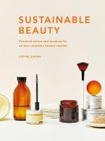 Sustainable Beauty: Practical advice and projects for an eco-conscious beauty routine, Volume 3