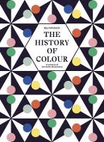 History of Colour: A Universe of Chromatic Phenomena