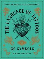 Language of Tattoos: 130 Symbols and What They Mean