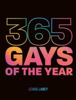 365 Gays of the Year (Plus 1 for a Leap Year): Discover LGBTQplus history one day at a time