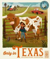 Only in Texas: Weird and Wonderful Facts About The Lone Star State, Volume 2