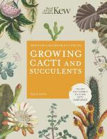 Kew Gardener's Guide to Growing Cacti and Succulents: The Art and Science to Grow with Confidence, Volume 10