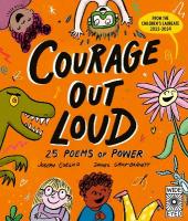 Courage Out Loud: 25 Poems of Power, Volume 3