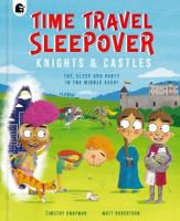 Time Travel Sleepover: Knights & Castles, Volume 2