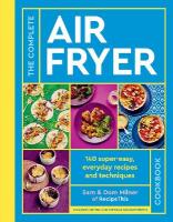 Complete Air Fryer Cookbook: 140 super-easy, everyday recipes and techniques - The Sunday Times Bestseller