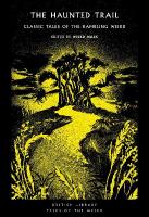 Haunted Trail: Classic Tales of the Rambling Weird