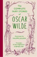 Complete Fairy Stories of Oscar Wilde: classic tales that will delight this Christmas