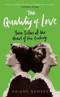 Quality of Love: Twin Sisters at the Heart of the Century