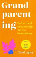 Grandparenting: 'The Essential Guide to Navigating Modern Grandparenthood'