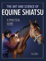 Art and Science of Equine Shiatsu: A practical guide