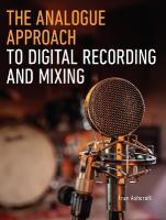 Analogue Approach to Digital Recording and Mixing
