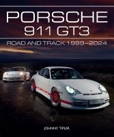 Porsche 911 GT3: Road and Track, 19992024