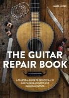 Guitar Repair Book: A Practical Guide to Repairing and Maintaining Acoustic and Classical Guitars