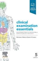 Clinical Examination Essentials: An Introduction to Clinical Skills (and how to pass your clinical exams) 5th edition