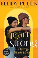 Heartstrong: Chumpy, Minnie & Me