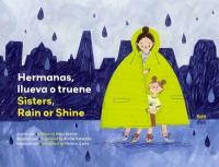 Hermanas, llueva o truene / Sisters, Rain or Shine: (Bilingual Edition) Bilingual edition