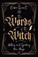 Words of the Witch: Writing and Speaking Your Magic